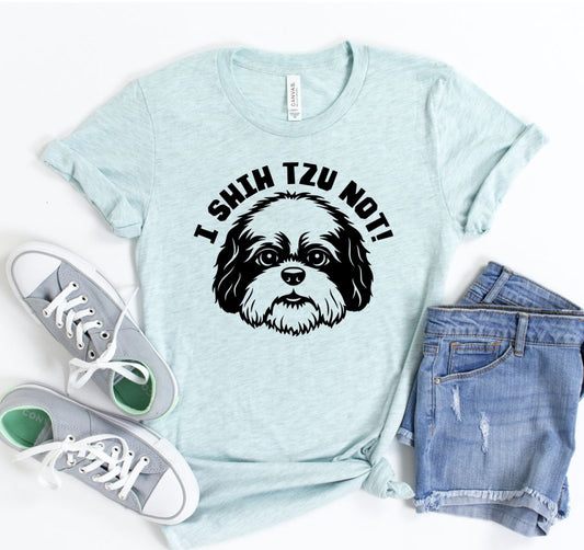 I Shih Tzu Not T-shirt